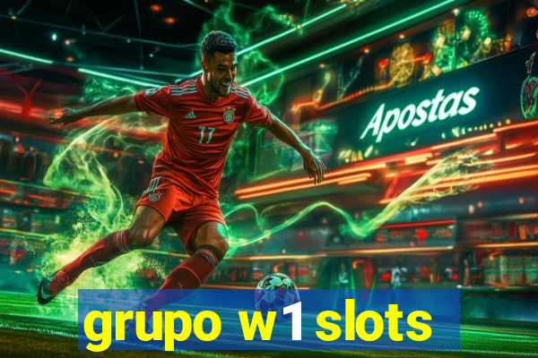 grupo w1 slots
